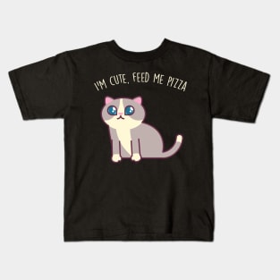 I'm Cute, Feed Me Pizza - Kawaii Kitty Mister Muffins Kids T-Shirt